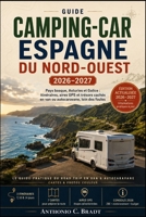 GUIDE CAMPING-CAR ESPAGNE DU NORD OUEST 2026-2027 (French Edition) B0HGVRTD6F Book Cover