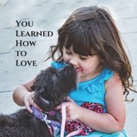 You Learned How to Love B08WPC4HXJ Book Cover