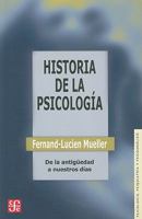 Histoire de la Psychologie. De l'Antiquité à nos jours 9681603745 Book Cover