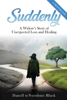 Suddenly: A Widow’s Story of Unexpected Loss and Healing B0CSBKF6TM Book Cover