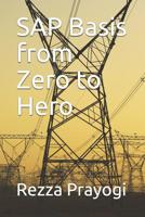SAP Basis from Zero to Hero 1521158274 Book Cover