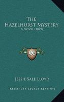 The Hazelhurst Mystery. a Novel 1140509314 Book Cover