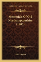 Memorials of Old Northamptonshire 1166995461 Book Cover