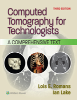Computed Tomography for Technologists: A Comprehensive Text 1975232933 Book Cover