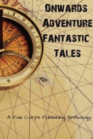 Onwards Adventure Fantastic Tales B0FCJTTQGN Book Cover