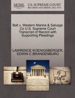 Ball v. Western Marine & Salvage Co U.S. Supreme Court Transcript of Record with Supporting Pleadings 1270234463 Book Cover