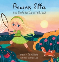 Princess Ella and the Great Squirrel Chase B0C5KC3473 Book Cover