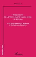 Inspecteurs de l'enseignement élémentaire au Sénégal: De la connaissance de la profession à l'évaluation de formation (Éducations Et Sociétés) (French Edition) 2343207763 Book Cover