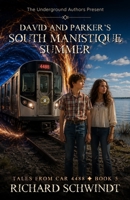 David and Parker's South Manistique Summer 1989240291 Book Cover