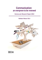 Communication: an Evergreen to be Renewed. Scienze.Com Research Report 2012 1291330860 Book Cover