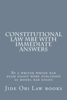 Constitutional Law MBE With Immediate Answers: By a writer whose bar exam essays were published as model bar essays 152320804X Book Cover