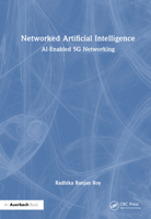 Networked Artificial Intelligence: AI-Enabled 5G Networking 1032803894 Book Cover