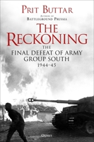 The Reckoning: The Final Defeat of Army Group South, 1944 1472837924 Book Cover