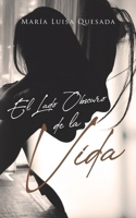 El Lado Obscuro de la Vida 1662490038 Book Cover