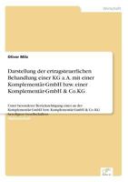 Darstellung Der Ertragsteuerlichen Behandlung Einer Kg A. A. Mit Einer Komplementar-Gmbh Bzw. Einer Komplementar-Gmbh & Co.Kg 3838636112 Book Cover