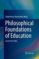 Philosophical Foundations of Education: Lessons for India 9811304416 Book Cover