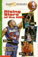 Rising Stars of the NBA:  Profiles and Fun Facts About 9 Young NBA Stars!  (NBA Fast Breaks Series) 0590137719 Book Cover