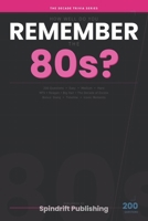 How Well Do You Remember the 80s?: 200 Trivia Questions on MTV, Reagan, Big Hair & The Decade of Excess — The Decade Trivia Series B0GWHPLJ26 Book Cover