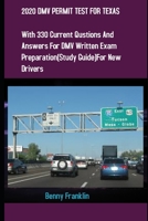 2020 DMV PERMIT TEST FOR TEXAS: With 330 Questions and Answers for DMV Written Exam Preparation (Study Guide) for New Drivers B085RT6S7B Book Cover