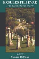Exsules Filii Evae (The Banished Sons of Eve) B0G4FP8HC4 Book Cover