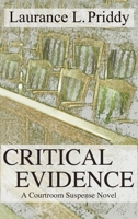 Critical Evidence : A Courtroom Suspense Novel 163293454X Book Cover