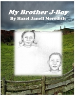 My Brother J-Boy 0979571200 Book Cover