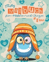 S��es Malbuch f�r M�dchen und Jungen ab 2 Jahre: Mein erstes Malbuch ab 2 jahren, Spa� mit lustigen Tieren. B084NLBH6Z Book Cover