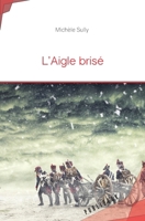L'Aigle brisé (French Edition) 2342353847 Book Cover