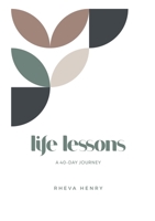 Life Lessons: A 40 Day Journey B0FRD4214B Book Cover