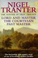 The Master of Gray Trilogy: Lord and Master / The Courtesan / Past Master 0340666757 Book Cover