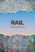 Rail: A High Speed Adventure B0H8X9HB3C Book Cover