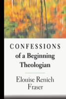 Confessions of a Beginning Theologian 0830815198 Book Cover