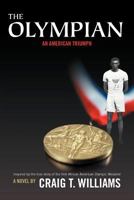 The Olympian: An American Triumph 1450261051 Book Cover
