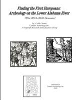 Finding the First Europeans: Archeology on the Lower Alabama River (The 2015-2016 Seasons) 1537575937 Book Cover