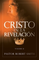 Cristo in La Revelación: Volume II (Spanish Edition) B0GX79LFQH Book Cover