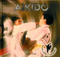 Aikido (Randall, Pamela. Martial Arts.) 0823952347 Book Cover