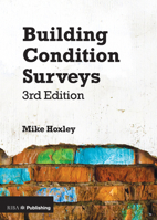 Building Condition Surveys: A Practical and Concise Introduction 1859466192 Book Cover