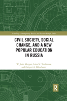 Civil Society, Social Change, and a New Popular Education in Russia 0367533685 Book Cover