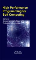 High Performance Programming for Soft Computing 146658601X Book Cover