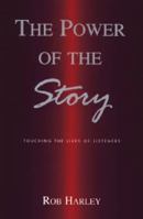 The Power Of The Story: Touching The Lives Of Listeners 0473080710 Book Cover