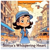 Sonya’s Whispering Heart: A Journey of Kindness in the Dreamy Adventures: Bedtime Stories Collection B0CHKY19PP Book Cover