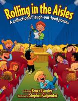 Rolling in the Aisles : Kids Pick the Funniest Poems 1442411279 Book Cover