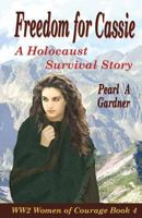 Freedom for Cassie : A Holocaust Survival Story 1983740683 Book Cover