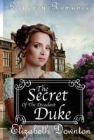 The Secret of the Decadent Duke 1539079287 Book Cover