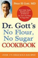 Dr. Gott's No Flour, No Sugar Cookbook 0446199265 Book Cover