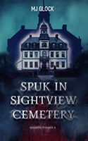 Spuk in Sightview Cemetery: Warren Turner #9 (Warren Turner - Spukhausgeschichten) (German Edition) B0GRGK916T Book Cover