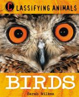 Birds (Wilkes, Sarah, World Almanac Library of the Animal Kingdom.) 0836862090 Book Cover