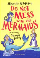 Do Not Mess with the Mermaids 1408894912 Book Cover