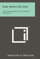 Karl Barth on God 1258197715 Book Cover