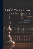 Briefs On the Law of Insurance, Volume 1 1022747347 Book Cover